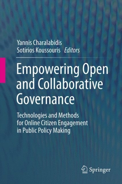 Sotirios Koussouris, Yannis Charalabidis - Empowering Open and Collaborative Governance, E-bok