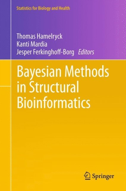 Jesper Ferkinghoff-Borg, Kanti Mardia, Thomas Hamelryck - Bayesian Methods in Structural Bioinformatics, E-bok