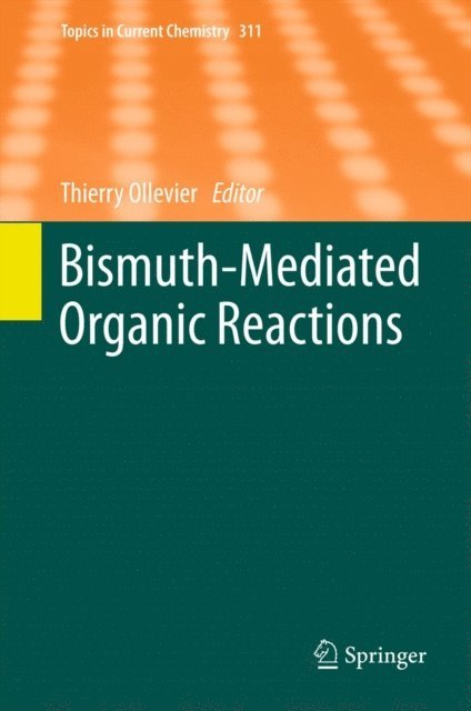 Thierry Ollevier - Bismuth-Mediated Organic Reactions, E-bok