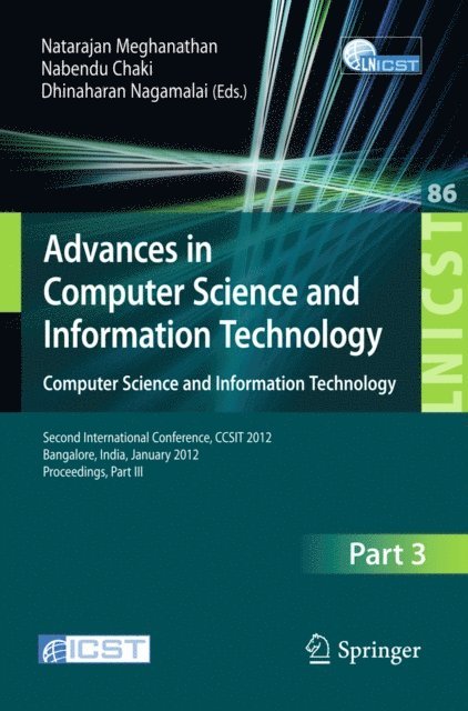 Dhinaharan Nagamalai, Nabendu Chaki, Natarajan Meghanathan - Advances in Computer Science and Information Technology. Computer Science and Information Technology, E-bok