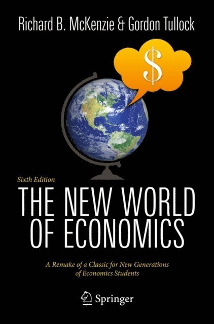 Gordon Tullock, Richard B. McKenzie - New World of Economics, E-bok