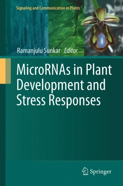 Ramanjulu Sunkar - MicroRNAs in Plant Development and Stress Responses, E-bok