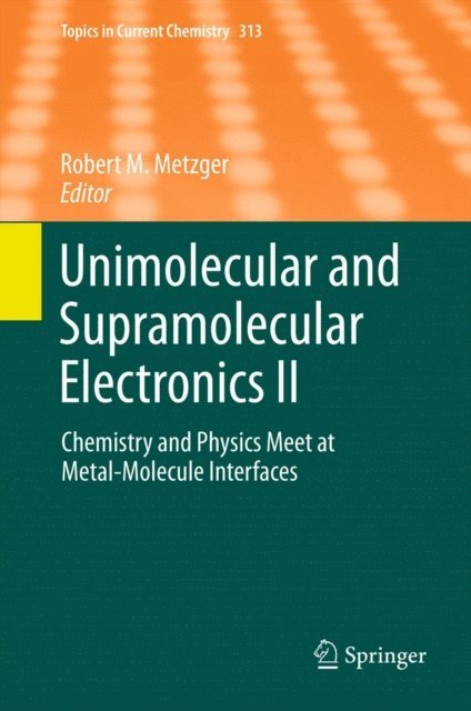Robert M. Metzger - Unimolecular and Supramolecular Electronics II, E-bok