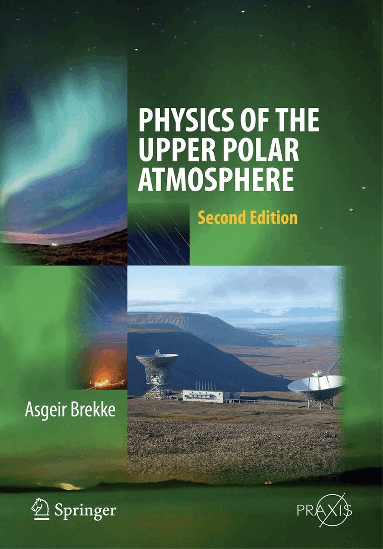 Asgeir Brekke - Physics of the Upper Polar Atmosphere, Inbunden. Tillgänglighet: Lägg i varukorg