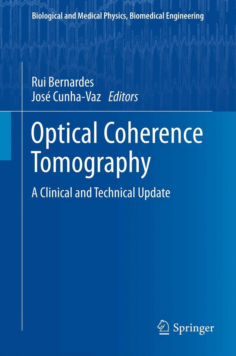 Rui Bernardes, José Cunha-Vaz - Optical Coherence Tomography, Inbunden. Tillgänglighet: Lägg i varukorg