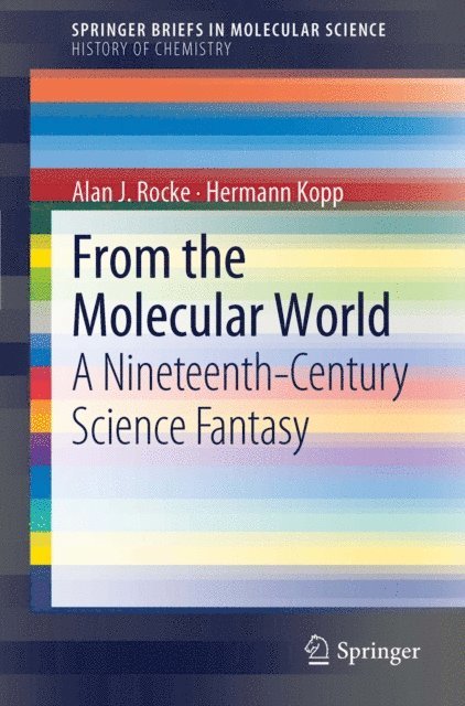 Alan J. Rocke - From the Molecular World, E-bok