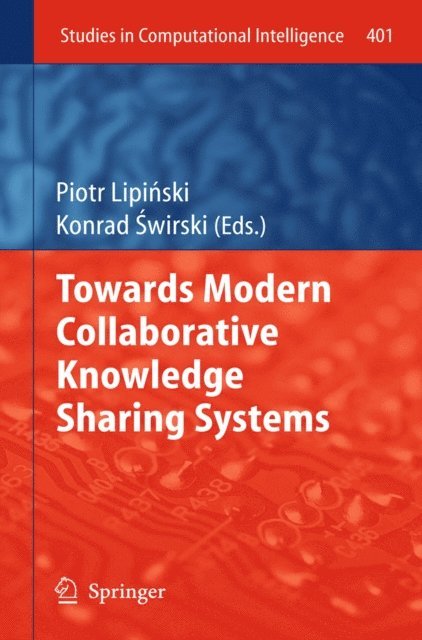 Konrad Swirski, Piotr Lipinski - Towards Modern Collaborative Knowledge Sharing Systems, E-bok