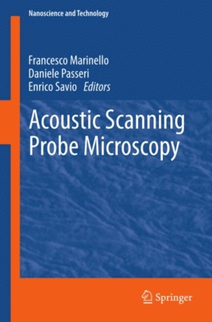 Enrico Savio, Daniele Passeri, Francesco Marinello - Acoustic Scanning Probe Microscopy, E-bok