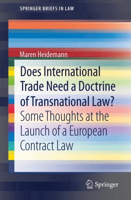 Maren Heidemann - Does International Trade Need a Doctrine of Transnational Law?, E-bok