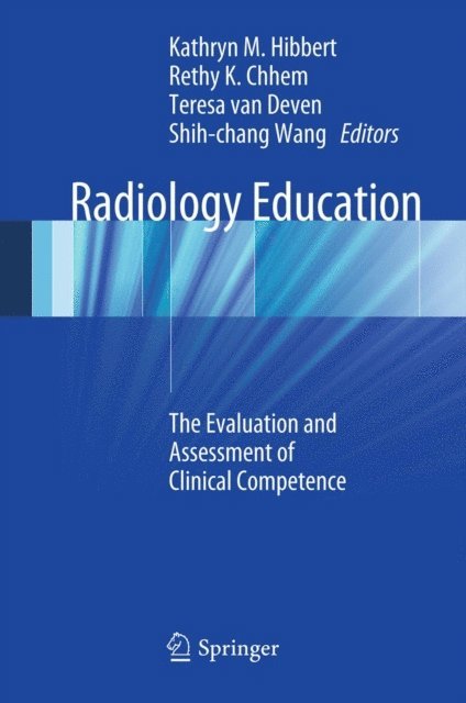 Shih-chang Wang, Teresa Van Deven, Rethy K. Chhem, Kathryn M. Hibbert - Radiology Education, E-bok