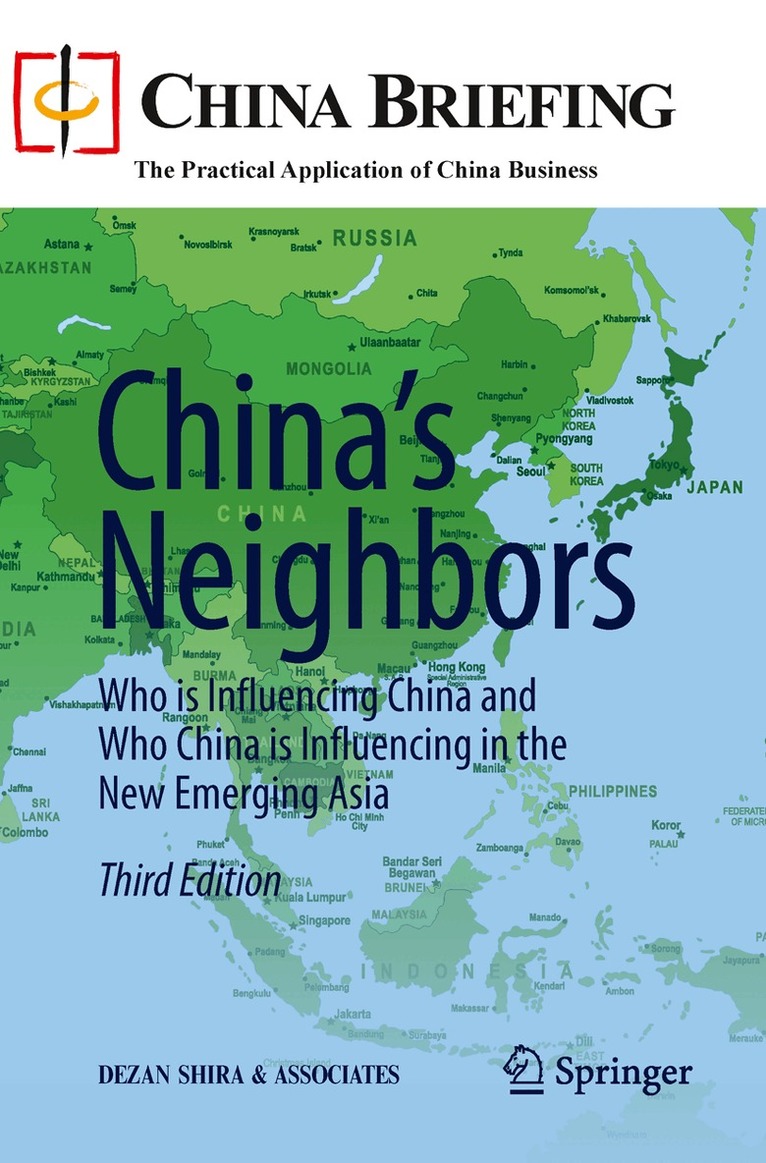 Dezan Shira & Associates - China’s Neighbors, Häftad. Tillgänglighet: Lägg i varukorg