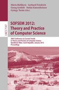 SOFSEM 2012: Theory and Practice of Computer Science