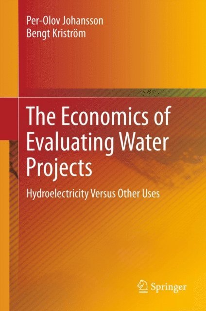Bengt Kristrom, Per-Olov Johansson - Economics of Evaluating Water Projects, E-bok