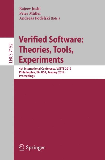 Andreas Podelski, Peter Muller, Rajeev Joshi - Verified Software: Theories, Tools, Experiments, E-bok