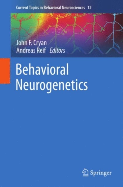 Andreas Reif, John F. Cryan - Behavioral Neurogenetics, E-bok