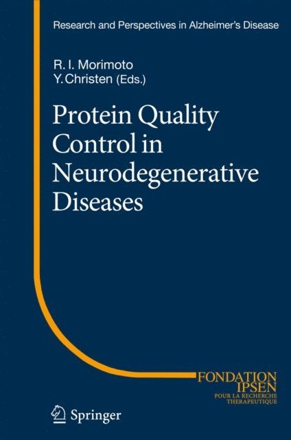 Yves Christen, Richard I. Morimoto - Protein Quality Control in Neurodegenerative Diseases, E-bok