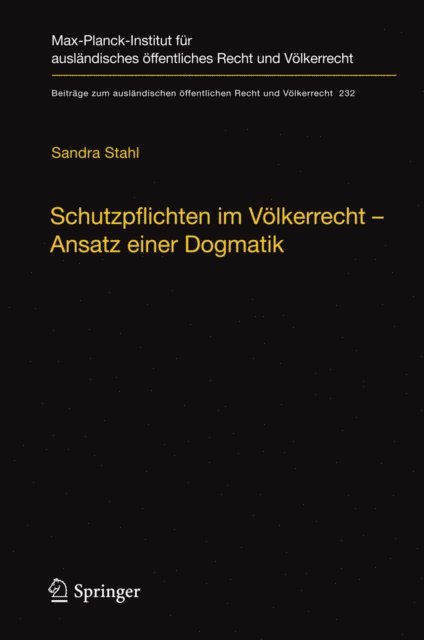 Sandra Stahl - Schutzpflichten im Völkerrecht – Ansatz einer Dogmatik, E-bok