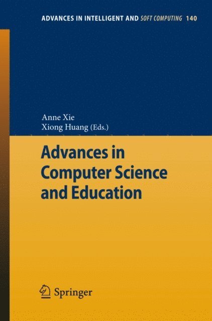 Xiong Huang, Anne Xie - Advances in Computer Science and Education, E-bok