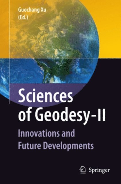 Guochang Xu - Sciences of Geodesy - II, E-bok