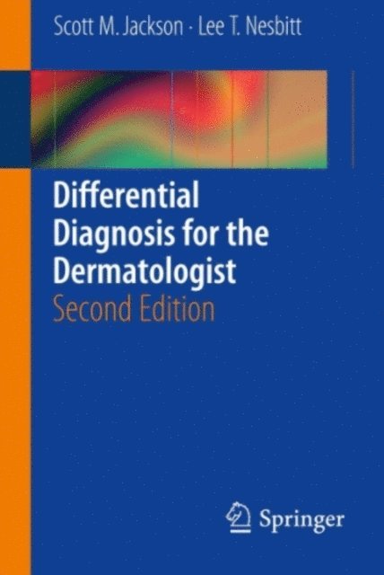 Lee T. Nesbitt, Scott Jackson - Differential Diagnosis for the Dermatologist, E-bok