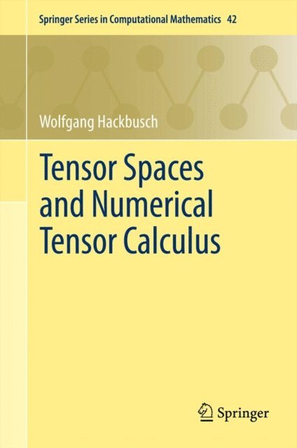 Wolfgang Hackbusch - Tensor Spaces and Numerical Tensor Calculus, E-bok