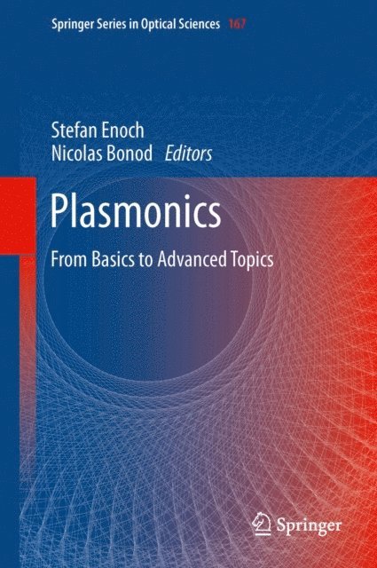 Nicolas Bonod, Stefan Enoch - Plasmonics, E-bok