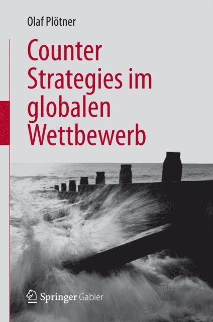 Olaf Plotner - Counter Strategies im globalen Wettbewerb, E-bok