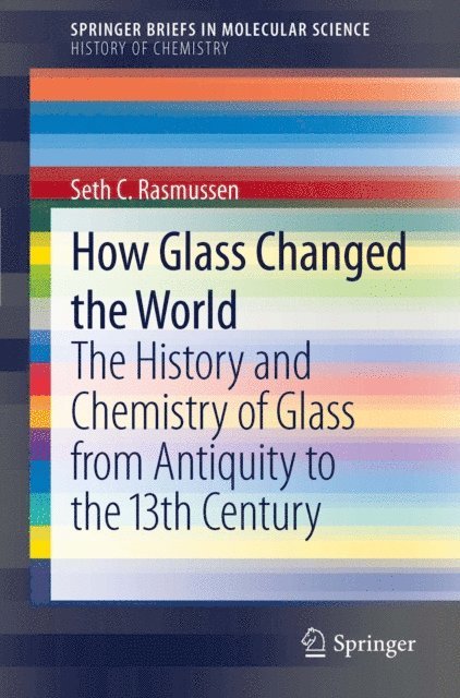 Seth C. Rasmussen - How Glass Changed the World, E-bok