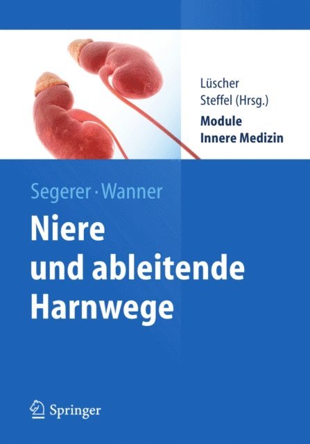 Christoph Wanner, Katja Segerer, Thomas Luescher, Jan Steffel - Niere und Ableitende Harnwege, E-bok