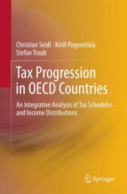 Stefan Traub, Kirill Pogorelskiy, Christian Seidl - Tax Progression in OECD Countries, E-bok