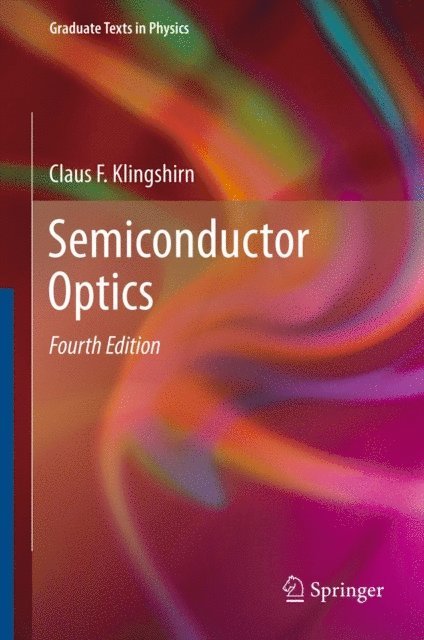 Claus F. Klingshirn - Semiconductor Optics, E-bok