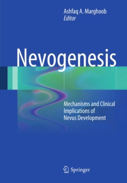 Ashfaq A. Marghoob - Nevogenesis, E-bok