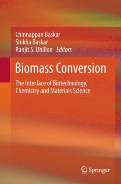 Ranjit S. Dhillon, Shikha Baskar, Chinnappan Baskar - Biomass Conversion, E-bok