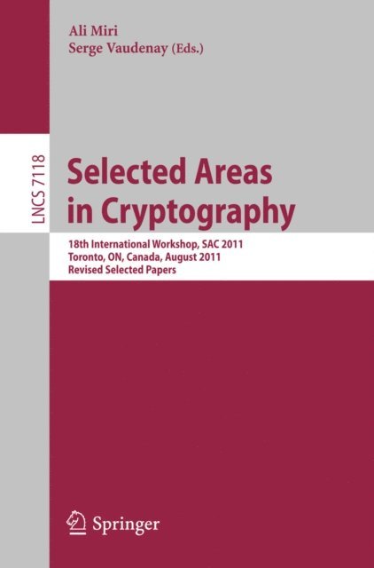 Serge Vaudenay, Ali Miri - Selected Areas in Cryptography, E-bok