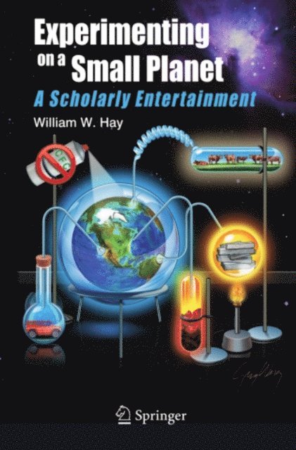 William W. Hay - Experimenting on a Small Planet, E-bok