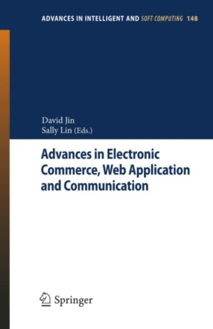 Sally Lin, David Jin - Advances in Electronic Commerce, Web Application and Communication, E-bok