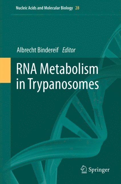 Albrecht Bindereif - RNA Metabolism in Trypanosomes, E-bok