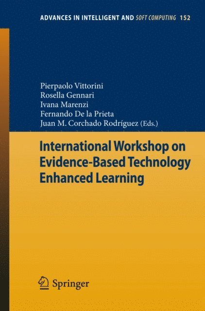 Juan M. Corchado Rodriguez, Fernando de la Prieta, Ivana Marenzi, Rosella Gennari, Pierpaolo Vittorini - International Workshop on Evidence-Based Technology Enhanced Learning, E-bok