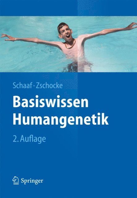 Johannes Zschocke, Christian P. Schaaf - Basiswissen Humangenetik, E-bok