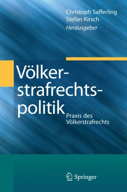 Stefan Kirsch, Christoph Safferling - Völkerstrafrechtspolitik, E-bok