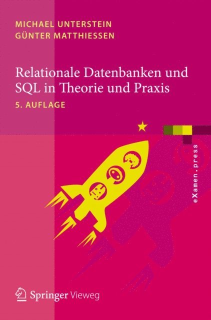 Gunter Matthiessen, Michael Unterstein - Relationale Datenbanken und SQL in Theorie und Praxis, E-bok