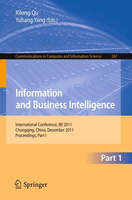 Chenguang Yang, Xilong Qu - Information and Business Intelligence, E-bok