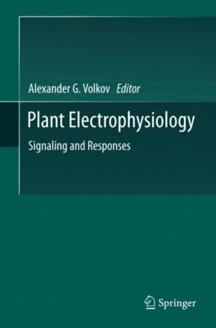 Alexander G. Volkov - Plant Electrophysiology, E-bok
