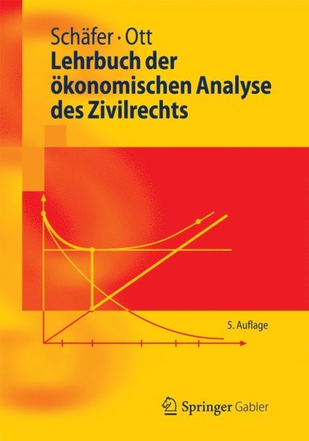 Claus Ott, Hans-Bernd Schafer - Lehrbuch der ökonomischen Analyse des Zivilrechts, E-bok