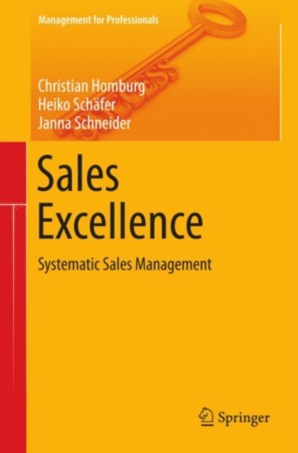 Janna Schneider, Heiko Schafer, Christian Homburg - Sales Excellence, E-bok