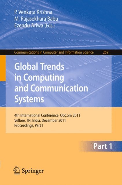 Ezendu Ariwa, M. Rajasekhara Babu, P. Venkata Krishna - Global Trends in Computing and Communication Systems, E-bok
