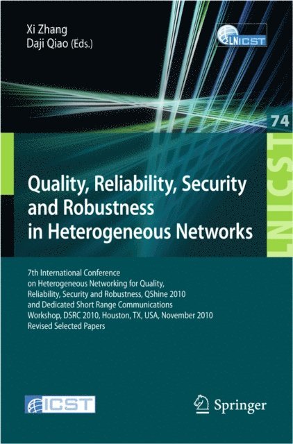 Daji Qiao, Xi Zhang - Quality, Reliability, Security and Robustness in Heterogeneous Networks, E-bok