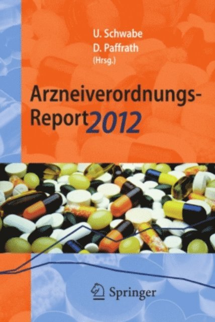 Dieter Paffrath, Ulrich Schwabe - Arzneiverordnungs-Report 2012, E-bok