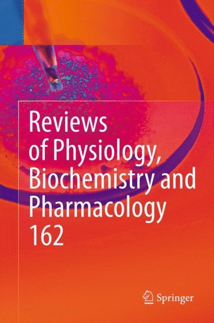 Ole H. Petersen, Stefan Offermanns, Roland Lill, Reinhard Jahn, Thomas Gudermann, Susan G. Amara, Bernd Nilius - Reviews of Physiology, Biochemistry and Pharmacology, E-bok