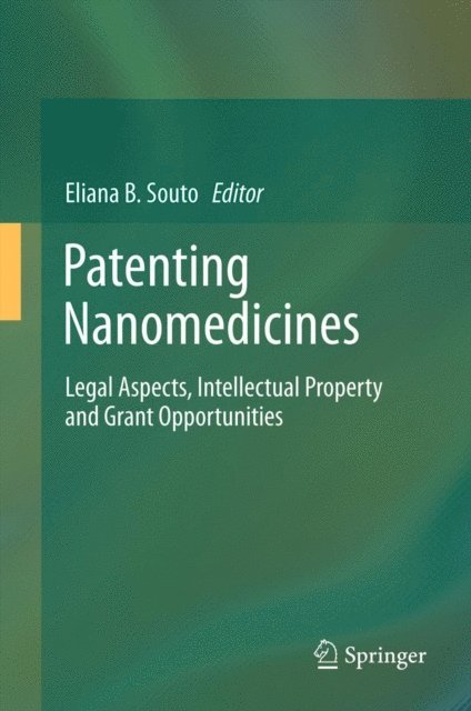 Eliana B. Souto - Patenting Nanomedicines, E-bok